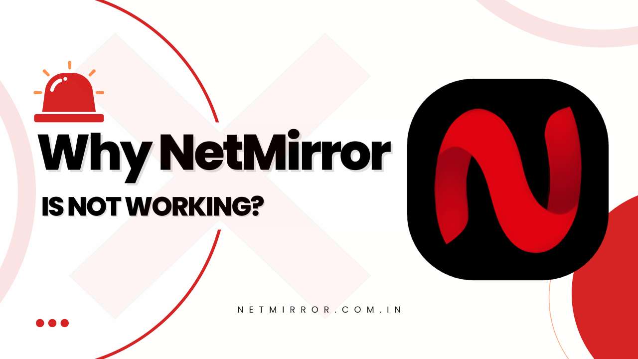 Why NetMirror is Not Working